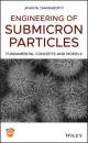 Скачать Engineering of Submicron Particles - Jayanta Chakraborty