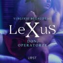 Скачать LeXuS: Don, Operatorzy - Dystopia erotyczna - Virginie Bégaudeau