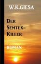Скачать Der Semtex-Killer - W. K. Giesa