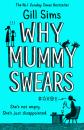 Скачать Why Mummy Swears - Gill Sims