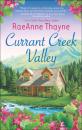 Скачать Currant Creek Valley - RaeAnne Thayne