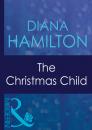 Скачать The Christmas Child - Diana Hamilton
