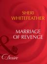 Скачать Marriage of Revenge - Sheri WhiteFeather