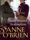 Скачать Rake Beyond Redemption - Anne O'Brien