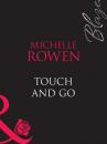 Скачать Touch and Go - Michelle  Rowen