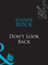 Скачать Don't Look Back - Joanne Rock