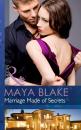 Скачать Marriage Made of Secrets - Maya Blake