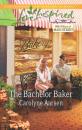 Скачать The Bachelor Baker - Carolyne Aarsen