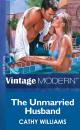 Скачать The Unmarried Husband - Cathy Williams