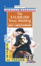 Скачать The $10,000,000 Texas Wedding - Judy Christenberry