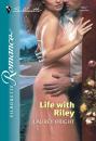 Скачать Life With Riley - Laurey Bright