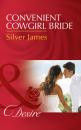 Скачать Convenient Cowgirl Bride - Silver James