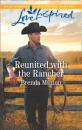 Скачать Reunited With The Rancher - Brenda Minton