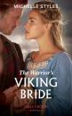 Скачать The Warrior's Viking Bride - Michelle Styles