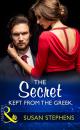 Скачать The Secret Kept From The Greek - Susan Stephens