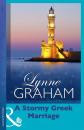 Скачать A Stormy Greek Marriage - Lynne Graham