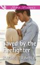 Скачать Saved By The Firefighter - Rachel  Brimble