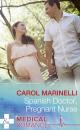 Скачать Spanish Doctor, Pregnant Nurse - Carol Marinelli