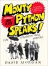 Скачать Monty Python Speaks! Revised and Updated Edition - David  Morgan