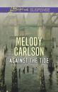 Скачать Against The Tide - Melody  Carlson