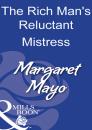 Скачать The Rich Man's Reluctant Mistress - Margaret  Mayo
