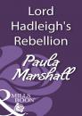 Скачать Lord Hadleigh's Rebellion - Paula Marshall