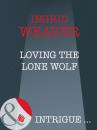 Скачать Loving The Lone Wolf - Ingrid  Weaver