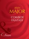 Скачать Cowboy Fantasy - Ann Major
