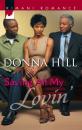 Скачать Saving All My Lovin' - Donna Hill