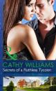 Скачать Secrets of a Ruthless Tycoon - Cathy Williams