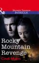 Скачать Rocky Mountain Revenge - Cindi Myers