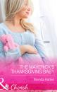Скачать The Maverick's Thanksgiving Baby - Brenda Harlen