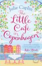 Скачать The Little Café in Copenhagen - Julie Caplin