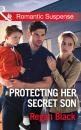 Скачать Protecting Her Secret Son - Regan Black