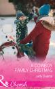 Скачать A Cowboy Family Christmas - Judy Duarte