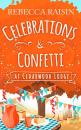 Скачать Celebrations and Confetti At Cedarwood Lodge - Rebecca Raisin