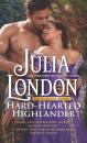 Скачать Hard-Hearted Highlander - Julia London