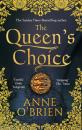 Скачать The Queen's Choice - Anne O'Brien