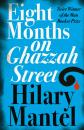 Скачать Eight Months on Ghazzah Street - Hilary  Mantel