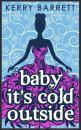 Скачать Baby It's Cold Outside - Kerry Barrett