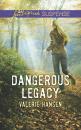 Скачать Dangerous Legacy - Valerie  Hansen