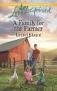 Скачать A Family For The Farmer - Laurel Blount