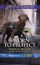 Скачать Sworn To Protect - Shirlee McCoy