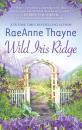 Скачать Wild Iris Ridge - RaeAnne Thayne