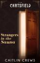 Скачать Strangers in the Sauna - Caitlin Crews