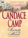 Скачать Secrets Of The Heart - Candace Camp