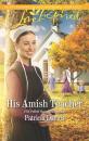 Скачать His Amish Teacher - Patricia Davids
