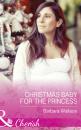 Скачать Christmas Baby For The Princess - Barbara Wallace