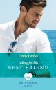 Скачать Falling For His Best Friend - Emily Forbes