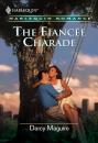 Скачать The Fiancee Charade - Darcy Maguire